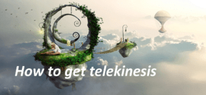 How to get telekinesis 1